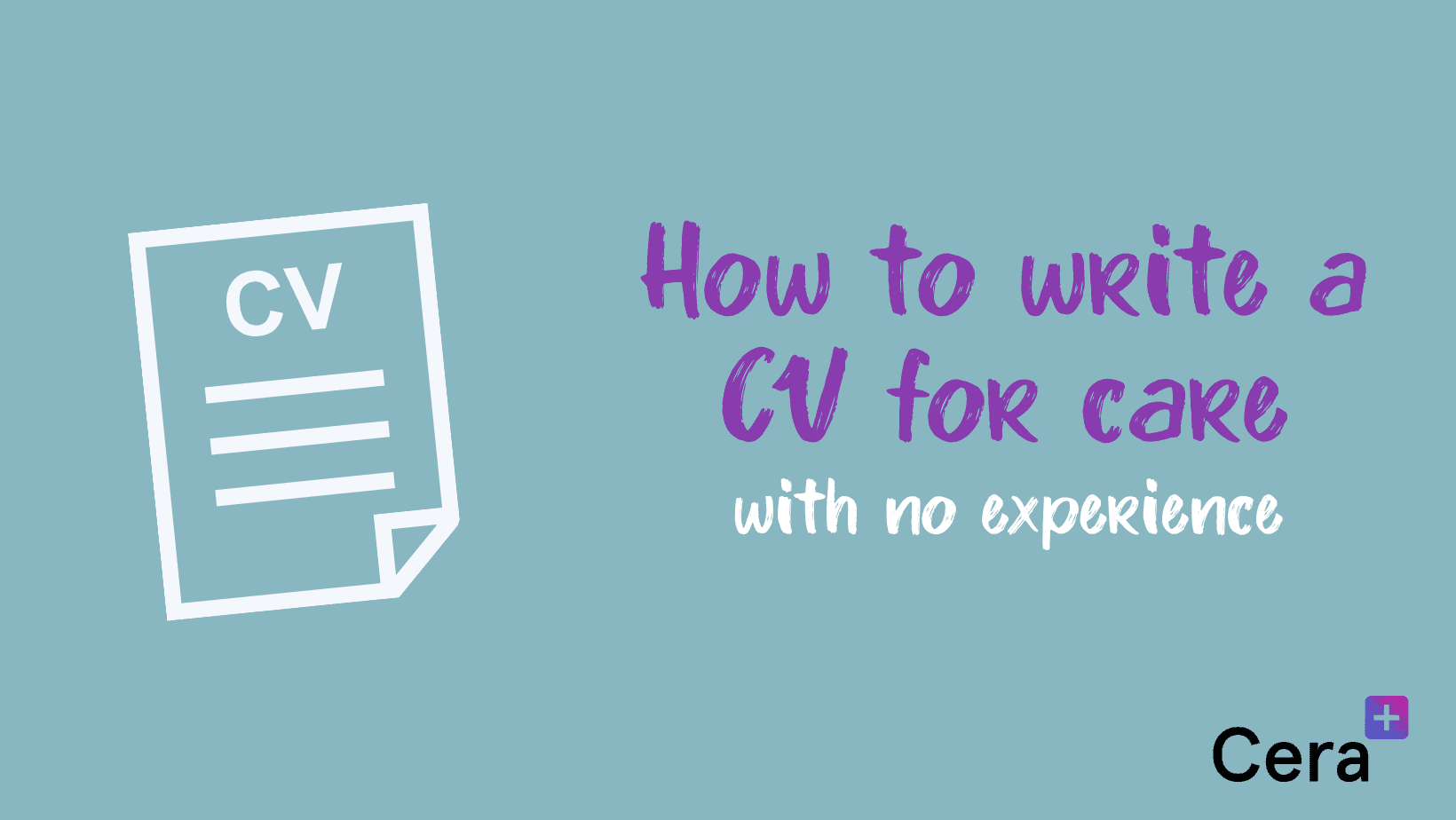 How to write a CV for care work with no experience