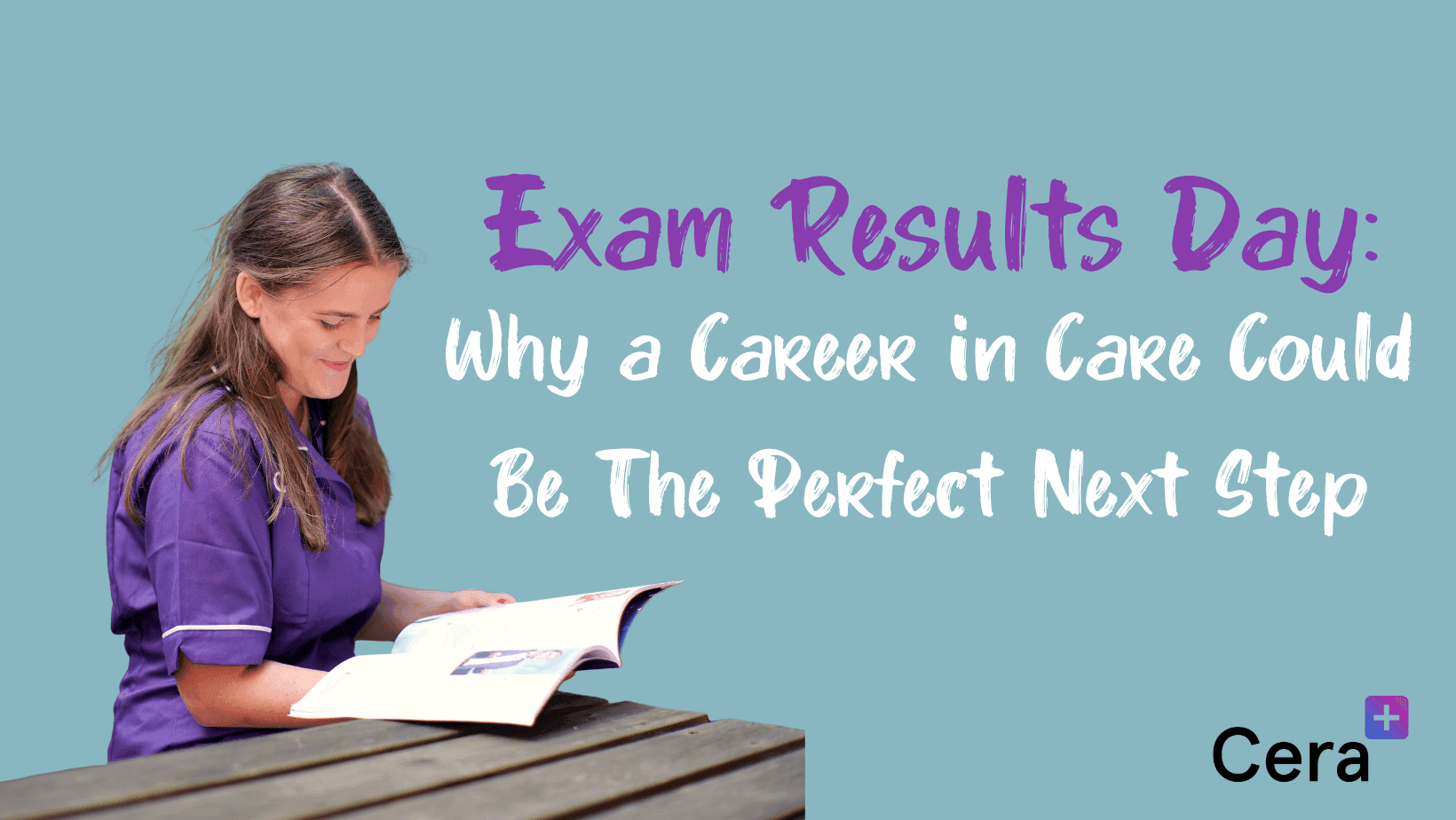 Exam Results Day: Why a Career in Care Could Be The Perfect Next Step